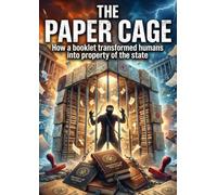 The Paper Cage: How a booklet transformed humans into property of the state