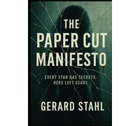 The Paper Cut Manifesto: Every Star Has Secrets. Hers Left Scars.