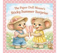 The Paper Doll Mouse’s Sticky Summer Surprise