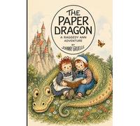 THE PAPER DRAGON: A RAGGEDY ANN ADVENTURE