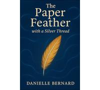 The Paper Feather with The Silver Thread