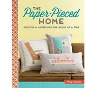 The Paper-Pieced Home: Quilting a Household One Block at a Time