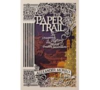 The Paper Trail: An Unexpected History of a Revolutionary Invention