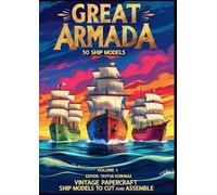 The Papercraft Armada:: 50 Vintage Paper Ship Models To Build