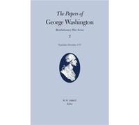 The Papers of George Washington v.2 Revolutionary War SeriesSept.Dec.1775 by Grizzard & Frank E. & Jr. Run, Dorothy Twohig, George Washington, Philander D. Chase, W. W. Abbot (Auteur)