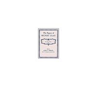 The Papers Of Henry Clay