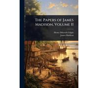 The Papers of James Madison, Volume II
