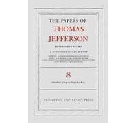 The Papers Of Thomas Jefferson, Retirement Serie - 1 October 1814 To 31 August 1815