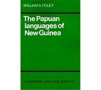 The Papuan Languages of New Guinea, Cambridge Language Surveys William A. Foley (Auteur)