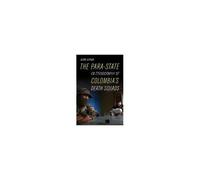 The Para-State - An Ethnography Of Colombia`S Death Squads