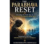 THE PARABHAVA RESET: Decoding the Vedic Year of the Great Overthrow (2026-2027)