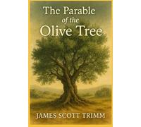 The Parable of the Olive Tree