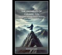The Parables of Chuang Tzu: A Journey Through Daoist Wisdom and Transformation