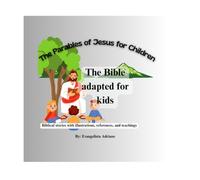 The Parables of Jesus for Childre: The Bible adapted for kids