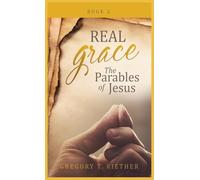 The Parables of Jesus: Real Grace