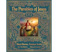 The Parables of Jesus: Short Stories, Timeless Truths