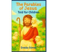 The Parables of Jesus: Stories That Teach God’s Love to Children