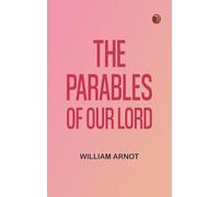 The Parables of Our Lord