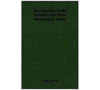 The Parables Of The Gospels And Their Meaning Of Today