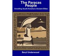 The Paracas People: Unveiling South America's Ancient Elites