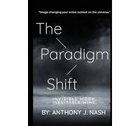 The Paradigm Shift: Invisible Work. Inevitable Wins.