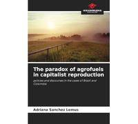 The paradox of agrofuels in capitalist reproduction