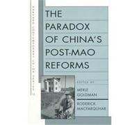 The Paradox of China's Post-Mao Reforms, Harvard Contemporary China Series, 12