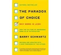 The Paradox of Choice – Why More Is Less – Édition révisée