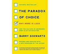 The Paradox of Choice – Why More Is Less – Édition révisée
