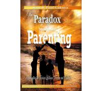 The Paradox Of Modern-Day Parenting: Navigating The Tentions Between Freedom And Control