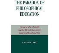 The Paradox of Philosophical Education by Harvey J. Lomax J. Harvey Lomax (Auteur)