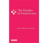 The Paradox of Predictivism Eric Christian Barnes (Auteur)