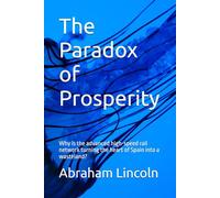 The Paradox of Prosperity: Why is the advanced high-speed rail network turning the heart of Spain into a wasteland?