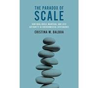The Paradox of Scale: How NGOs Build, Maintain, and Lose Authority in Environmental Governance (The MIT Press) - [Version Originale] Inconnu (Auteur)