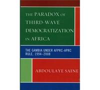 The Paradox of ThirdWave Democratization in Africa by Saine & Abdoulaye & Miami University Abdoulaye Saine (Auteur)