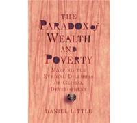 The Paradox Of Wealth And Poverty by Daniel Little Daniel Little (Auteur)