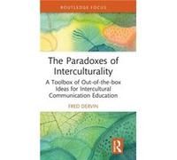 The Paradoxes of Interculturality by Dervin & Fred University of Helsinki & Finland Dervin Fred University of Helsinki Finland (Auteur)