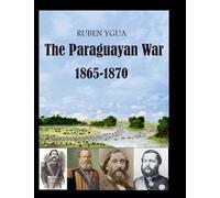 The Paraguayan War - 1865-1870