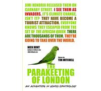 The Parakeeting of London: An Adventure in Gonzo Ornithology