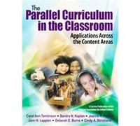 The Parallel Curriculum in the Classroom Carol Ann Tomlinson, Deborah E. Burns, Jann H. Leppien, Jeanne H. Purcell, Sandra N. Kaplan (Auteur)
