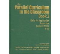 The Parallel Curriculum In The Classroom Cindy A. Strickland, Deborah E. Burns, Jann H. Leppien, Jeanne H. Purcell, Sandra N. Kaplan (Auteur)