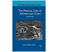 The Parallel Lives Of Women And Cows
