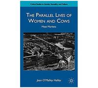The Parallel Lives Of Women And Cows