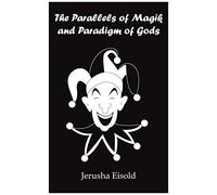 The Parallels Of Magik And Paradigm Of Gods