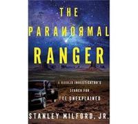 The Paranormal Ranger - Milford Jr. Stanley - HarperCollins Publishers Inc - Livre en Anglais - Hardback Milford Jr. StanleyMilford Jr. Stanley (Auteur)