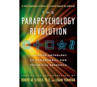 The Parapsychology Revolution: A Concise Anthology of Paranormal and Psychical Research