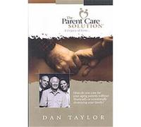 The Parent Care Solution Dan Taylor (Auteur)