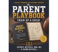 The Parent Playbook: Train Up A Child