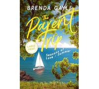 The Parent Trip: Seasons of Love - Summer: Large Print