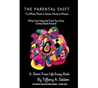 The Parental Shift: To Whom Much is Given, Much is Woven